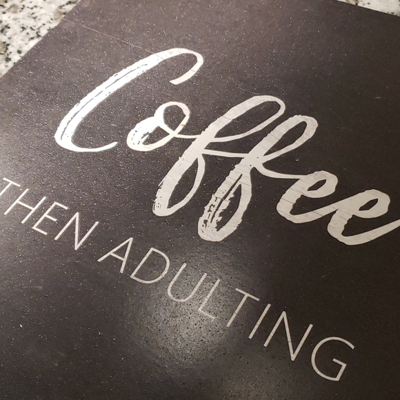 "Coffee then Adulting" Sign | 12x12 - Picture 3 of 4